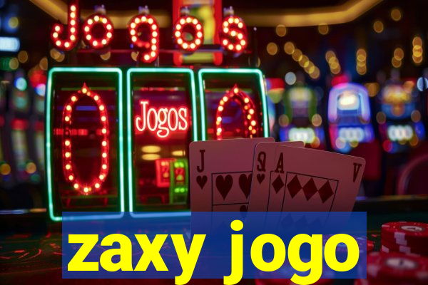 zaxy jogo