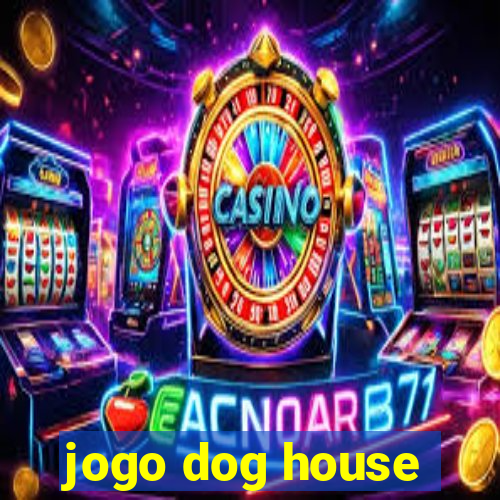 jogo dog house