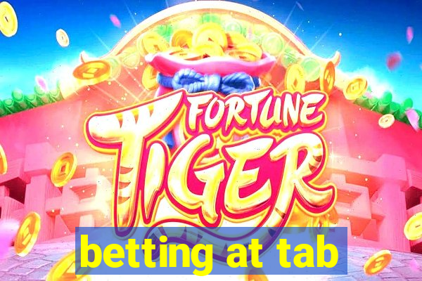 betting at tab