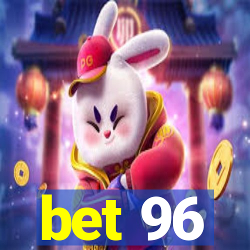 bet 96