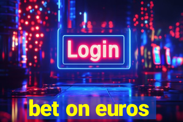 bet on euros