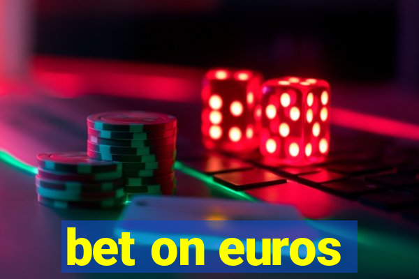 bet on euros