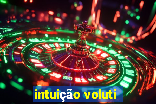 intuição voluti