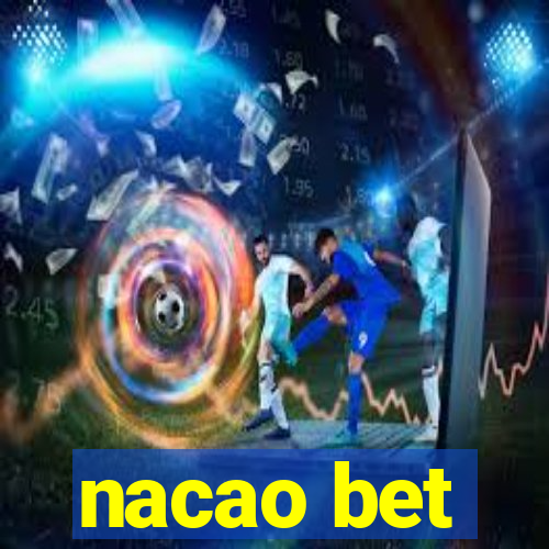 nacao bet