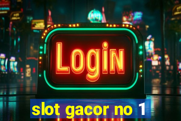 slot gacor no 1