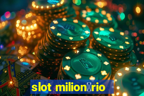 slot milion谩rio