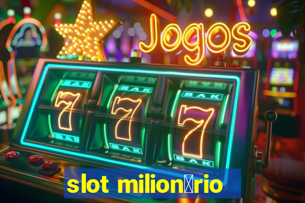 slot milion谩rio