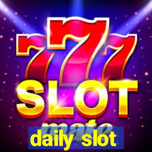 daily slot