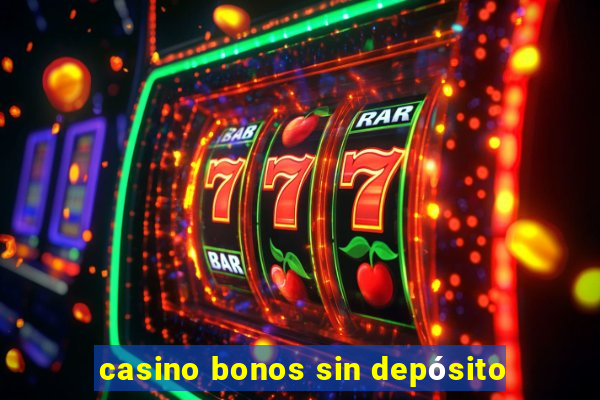 casino bonos sin depósito