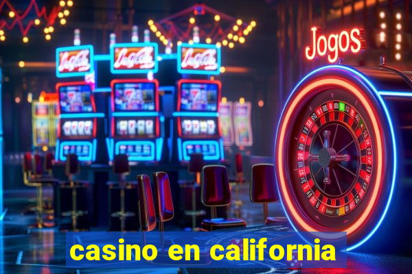 casino en california