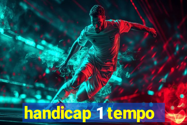 handicap 1 tempo