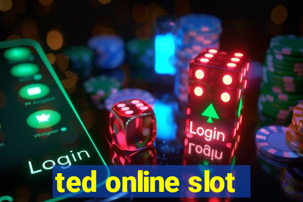 ted online slot