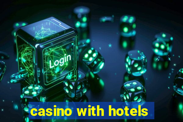 casino with hotels