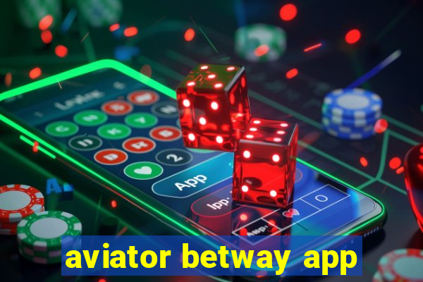 aviator betway app