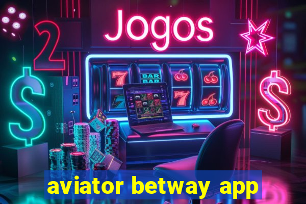 aviator betway app