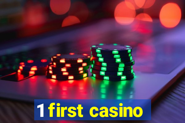 1 first casino