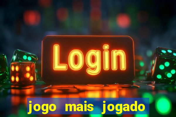 jogo mais jogado no celular