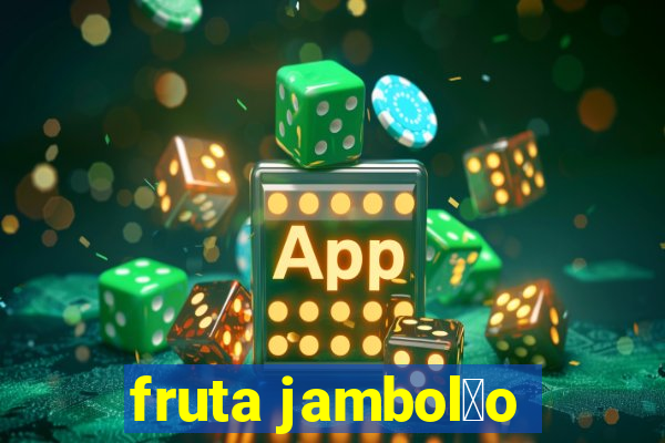 fruta jambol茫o