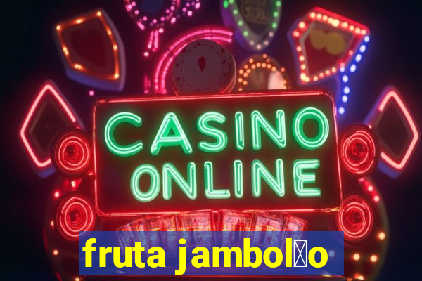 fruta jambol茫o