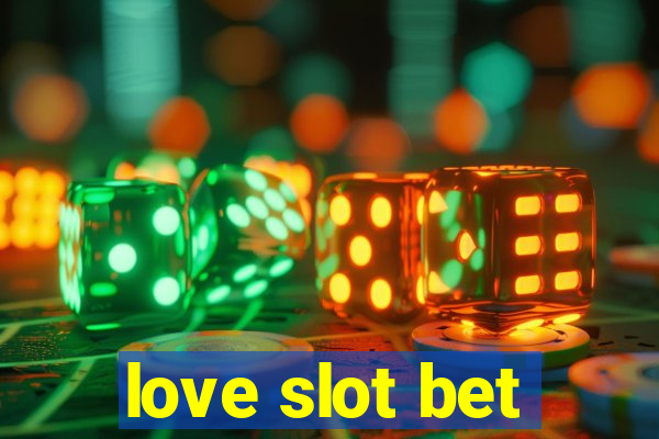 love slot bet