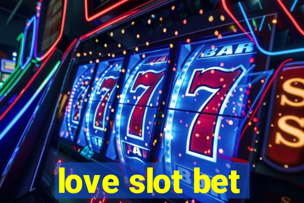 love slot bet