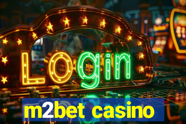 m2bet casino