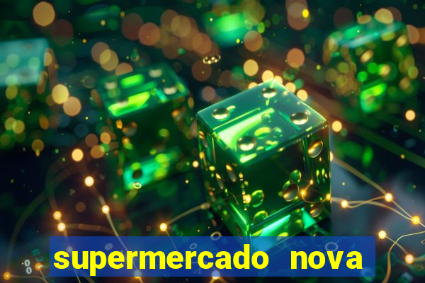 supermercado nova gera  o vila cisper