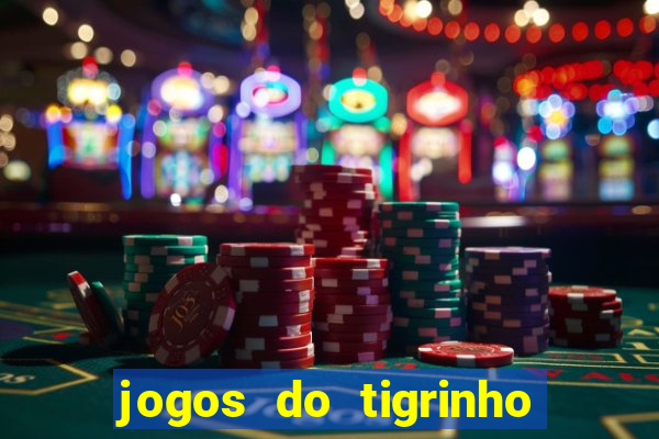 jogos do tigrinho que da b?nus no cadastro