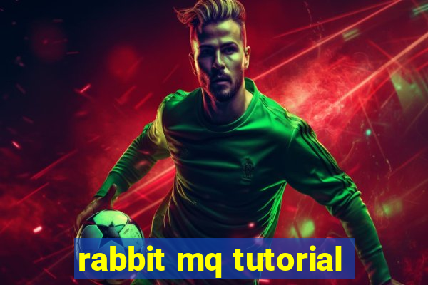 rabbit mq tutorial