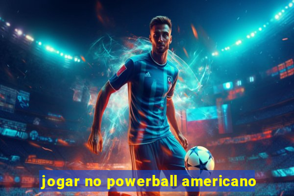 jogar no powerball americano