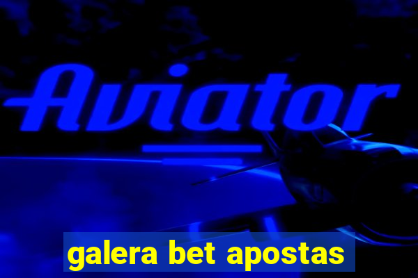 galera bet apostas