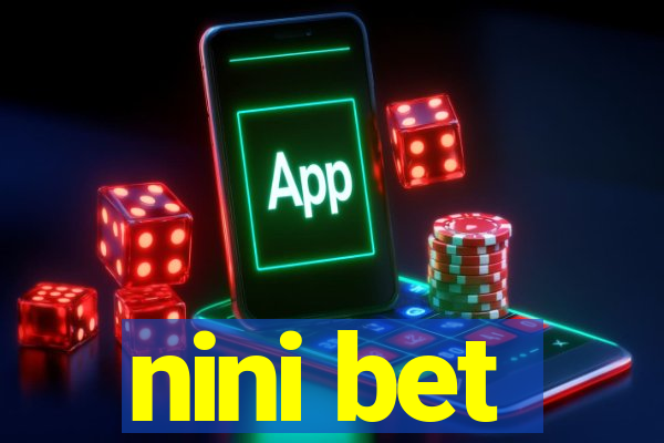 nini bet