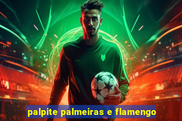 palpite palmeiras e flamengo