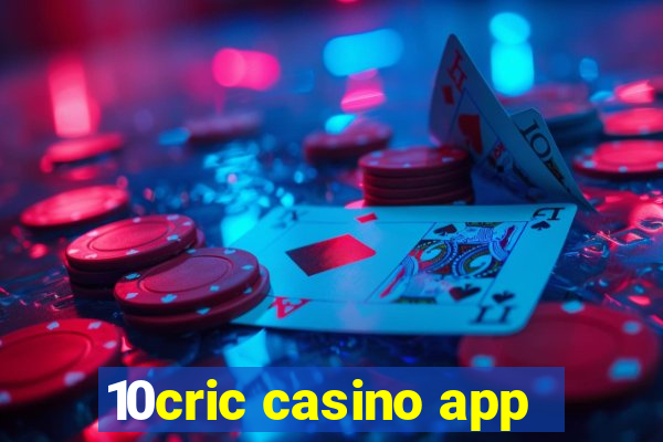 10cric casino app