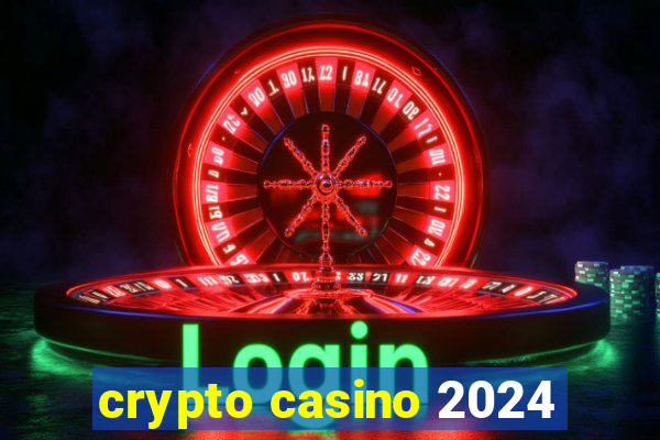 crypto casino 2024