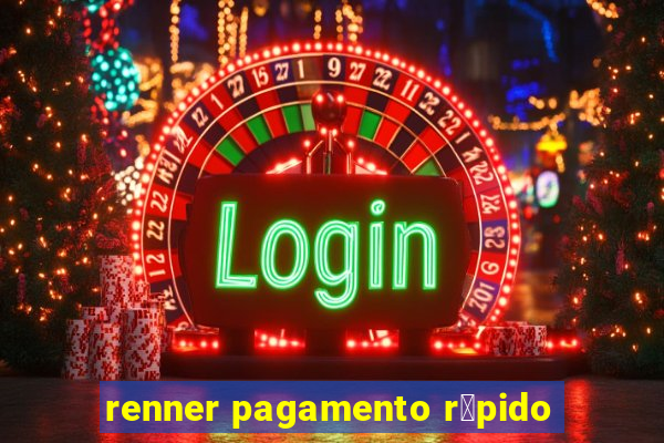 renner pagamento r谩pido