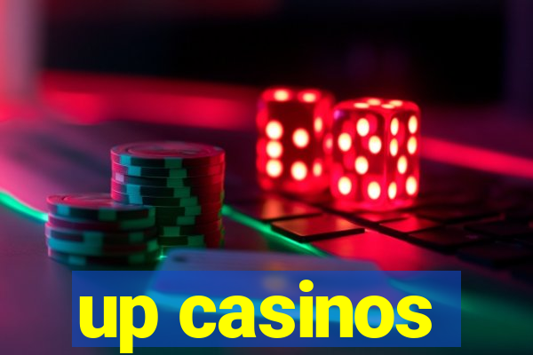 up casinos