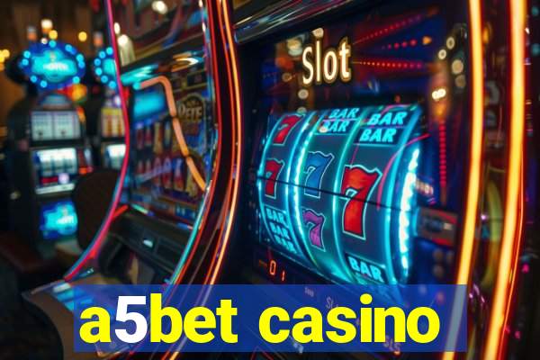 a5bet casino