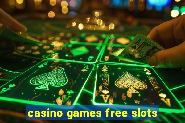 casino games free slots