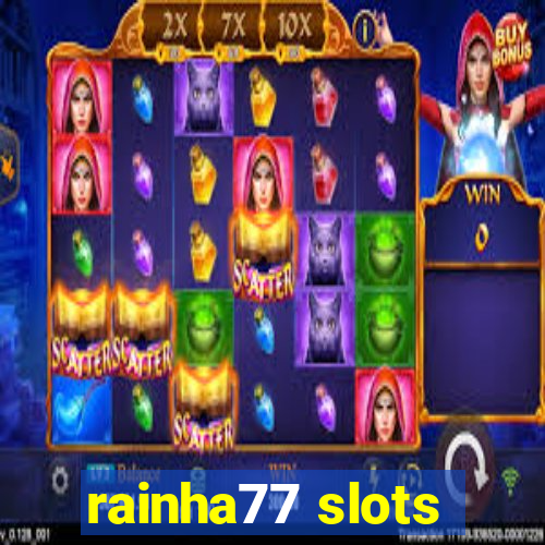 rainha77 slots