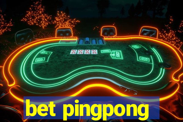 bet pingpong