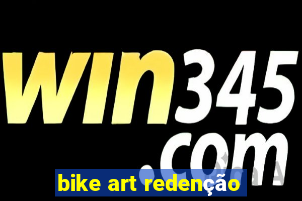 bike art redenção