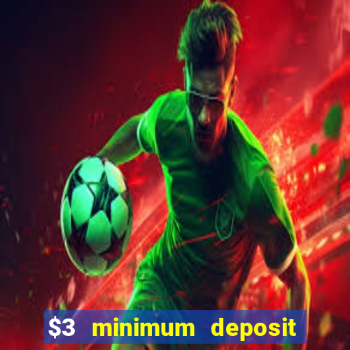 $3 minimum deposit casino australia