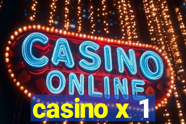 casino x 1