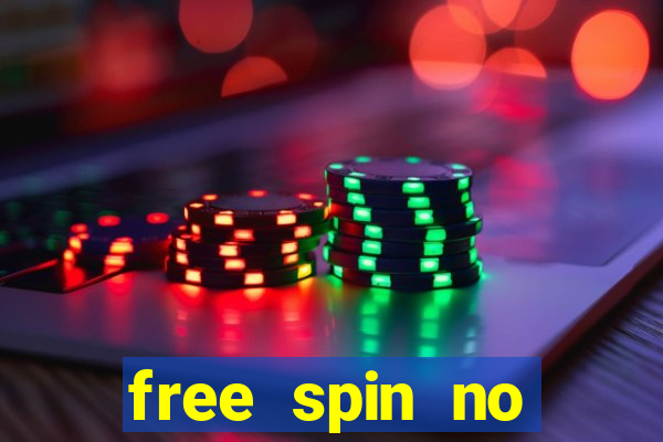 free spin no deposit slots