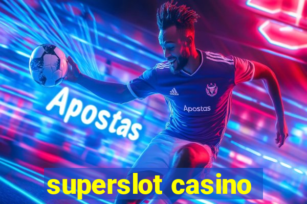 superslot casino