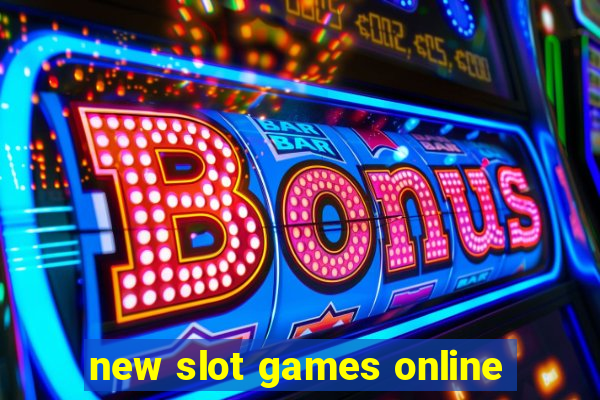 new slot games online