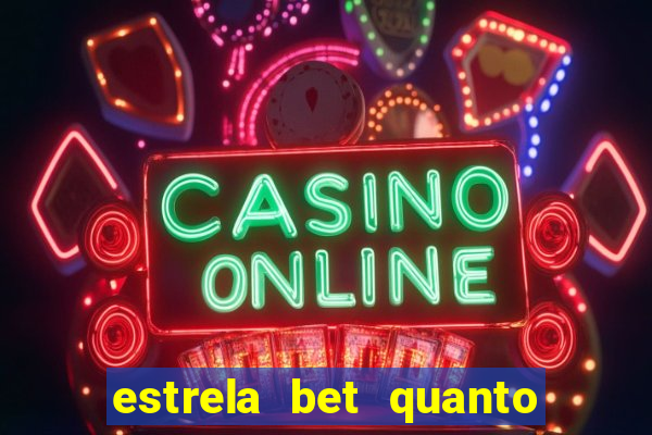 estrela bet quanto tempo demora o saque