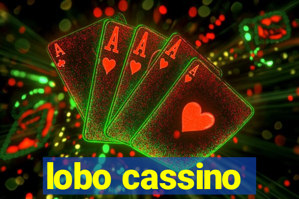 lobo cassino