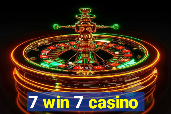 7 win 7 casino